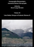 Cover: Iconographia Diatomologica. Annotated Diatom Micrographs / Lake Baikal: Hotspot of Endemic Diatoms II. - Koeltz Botanical Books