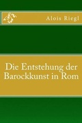 Cover: Die Entstehung der Barockkunst in Rom - Reprint Publishing