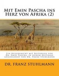 Abbildung von: Mit Emin Pascha ins Herz von Afrika (Teil 2) - Reprint Publishing