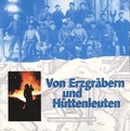 Cover: Von Erzgr&auml;bern und H&uuml;ttenleuten - Stadt Sulzbach-Rosenberg