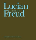 Cover: Lucian Freud: A Closer Look - Louisiana Museum of Modern Art