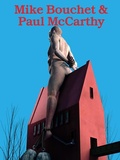 Cover: Mike Bouchet & Paul McCarthy: Powered A-Hole Spanish Donkey Sport Dick Drink Donkey Dong Dongs Sunscreen Model - Mousse Publishing