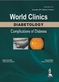 Cover: World Clinics: Diabetology - Complications of Diabetes, Volume 2, Number 1 - Jaypee Brothers Medical Publishers