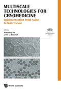 Cover: Multiscale Technologies For Cryomedicine: Implementation From Nano To Macroscale - World Scientific Publishing Co Pte Ltd
