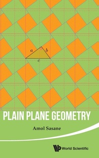 Enlarge image Cover: Plain Plane Geometry - World Scientific Publishing Co Pte Ltd