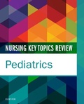 Cover: Nursing Key Topics Review: Pediatrics - E-Book - Elsevier
