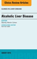 Cover: Alcoholic Liver Disease, An Issue of Clinics in Liver Disease - Elsevier