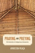 Cover: Praying and Preying - University of California Press