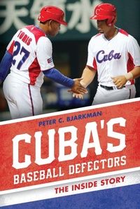 Enlarge image Cover: Cuba's Baseball Defectors - Rowman & Littlefield Publishers