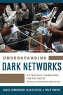 Cover: Understanding Dark Networks - Rowman & Littlefield Publishers