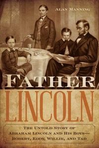 Enlarge image Cover: Father Lincoln - Lyons Press