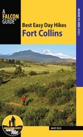 Cover: Best Easy Day Hikes Fort Collins - Falcon Press Publishing