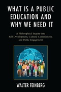 Cover: What Is a Public Education and Why We Need It - Lexington Books