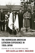 Cover: The Norwegian-American Lutheran Experience in 1950s Japan - Lexington Books