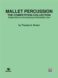 Abbildung von: Mallet Percussion: The Competition Collection - Warner Bros. Publications Inc.,U.S.