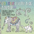 Cover: Colour with Me, Mum! - UK version: Volume 1 - Race Point Publishing