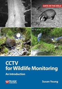 Abbildung von: CCTV for Wildlife Monitoring - Pelagic Publishing