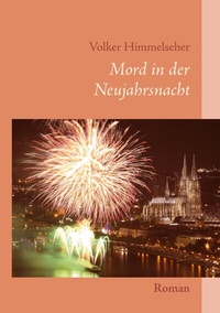 Abbildung von: Mord in der Neujahrsnacht - BoD - Books on Demand
