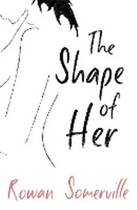 Enlarge image Cover: The Shape of Her - Weidenfeld & Nicolson