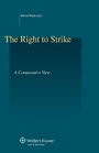 Cover: The Right to Strike: A Comparative View - Kluwer Law International