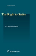 Cover: The Right to Strike: A Comparative View - Kluwer Law International