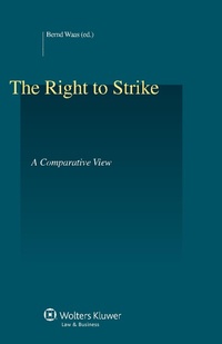 Enlarge image Cover: The Right to Strike: A Comparative View - Kluwer Law International