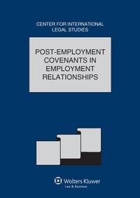 Abbildung von: Post-Employment Covenants in Employment Relationships - Kluwer Law International