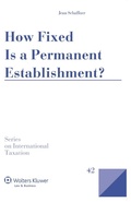 Cover: How Fixed Is a Permanent Establishment? - Kluwer Law International