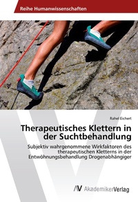 Abbildung von: Therapeutisches Klettern in der Suchtbehandlung - AV Akademikerverlag