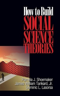 Enlarge image Cover: How to Build Social Science Theories - SAGE Publications Inc