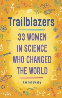 Abbildung von: Trailblazers: 33 Women in Science Who Changed the World - Delacorte Press