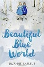 Cover: Beautiful Blue World - Wendy Lamb Books