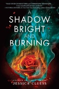 Cover: A Shadow Bright and Burning (Kingdom on Fire, Book One) - Random House Books for Young Readers