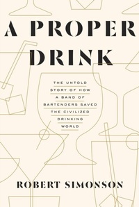 Enlarge image Cover: A Proper Drink - Ten Speed Press