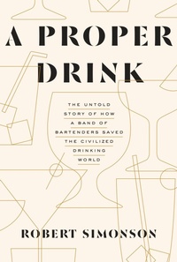 Enlarge image Cover: A Proper Drink - Ten Speed Press
