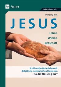 Abbildung von: Jesus - Leben, Wirken, Botschaft Klasse 5-7 - Auer Verlag in der AAP Lehrerwelt GmbH