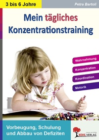 Abbildung von: Mein tägliches Konzentrationstraining Kindergarten und Vorschule - KOHL VERLAG Der Verlag mit dem Baum