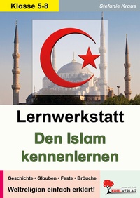 Abbildung von: Lernwerkstatt Den Islam kennenlernen - KOHL VERLAG Der Verlag mit dem Baum