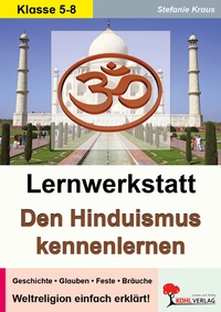 Abbildung von: Lernwerkstatt Den Hinduismus kennenlernen - KOHL VERLAG Der Verlag mit dem Baum