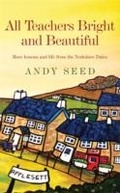 Cover: All Teachers Bright and Beautiful (Book 3) - Headline Book Publishing