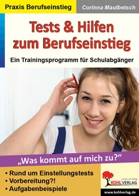 Abbildung von: Tests und Hilfen zum Berufseinstieg - KOHL VERLAG Der Verlag mit dem Baum