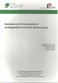 Cover: Koexistenz und Forschungsfreiheit als Nagelprobe f&uuml;r die Gr&uuml;ne Gentechnologie - Idea