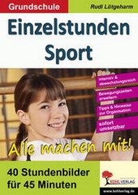 Abbildung von: Einzelstunden Sport / Grundschule - KOHL VERLAG Der Verlag mit dem Baum