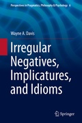 Cover: Irregular Negatives, Implicatures, and Idioms - Springer