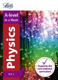 Enlarge image Cover: A -level Physics Year 2 In a Week - Letts Educational