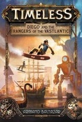 Cover: Timeless: Diego and the Rangers of the Vastlantic - HarperCollins