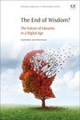 Cover: The End of Wisdom? - Chandos Publishing (Oxford) Ltd