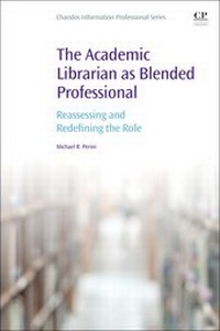 Abbildung von: The Academic Librarian as Blended Professional - Chandos Publishing (Oxford) Ltd