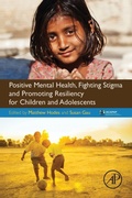 Cover: Positive Mental Health, Fighting Stigma and Promoting Resiliency for Children and Adolescents - Academic Press