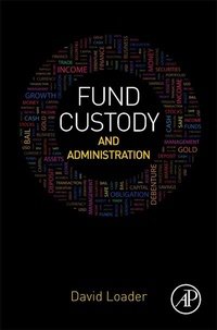 Enlarge image Cover: Fund Custody and Administration - Academic Press